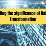 How Data is important in digital transformation